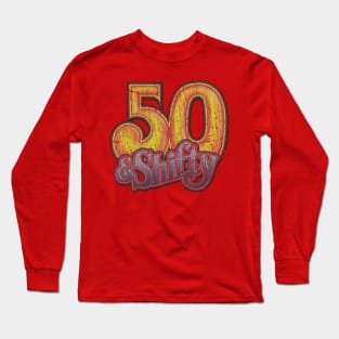 50 & Shifty 1976 Long Sleeve T-Shirt